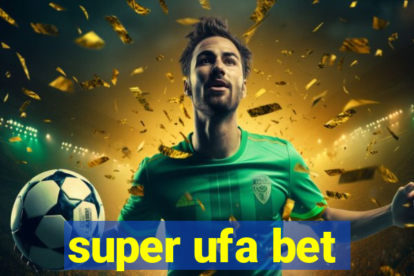 super ufa bet